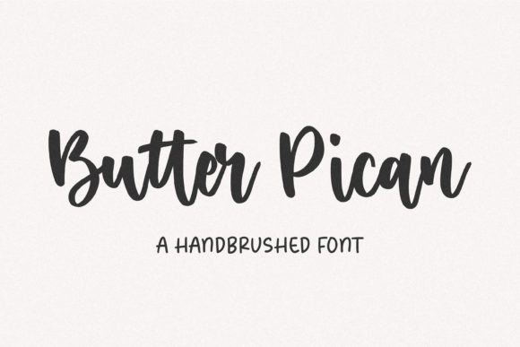 Butter Pican: The Handbrushed Font for Makers