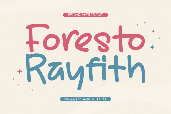 Foresto Rayfith: A Whimsical Typeface for Branding