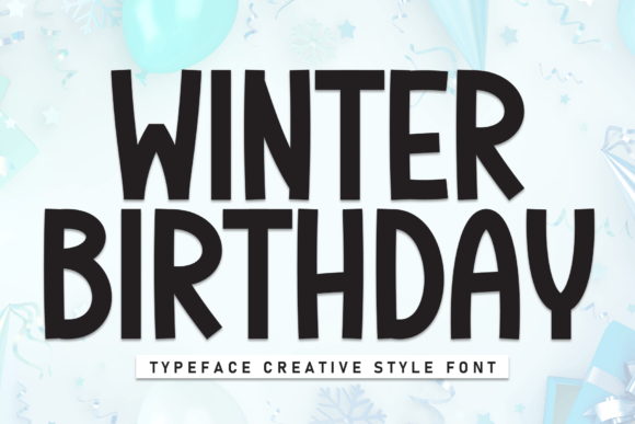 Winter Birthday Font: A Friendly Typeface for Small Brands